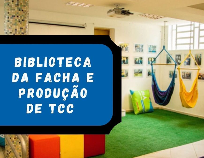 Biblioteca da Facha e produção de TCC